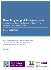 Object Parenting support for every parent: A population-level evaluation of Triple P in Longford and Westmeath. Final reporthas no cover picture