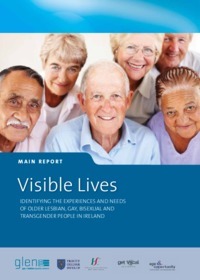 Object Visible Lives: Identifying the experiences and needs of older lesbian, gay, bisexual and transgender [LGBT] people in Irelandcover picture