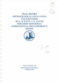 Object Archaeological excavation report, 00E0948 Hill of Rath 2, County Louth.cover picture