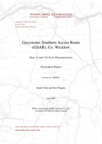 Object Archaeological excavation report,  04E0467 Greystones Southern Access Route (GSAR) Sites 12 13 and 13a to 13b Priestsnewtown ,  County Wicklow.cover