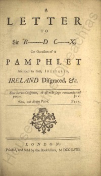 Object A letter to Sir R---d C---x, on occasion of a pamphlet ascribed to him, intituled, Ireland disgraced, &c.has no cover picture