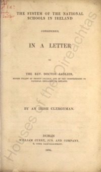 Object The system of national schools in Ireland : considered, in a letter to the Rev. Doctor Sadleir, senior fellow of Trinity College, one of the commissioners of National Education in Irelandcover picture