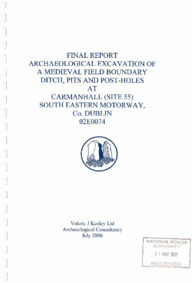 Object Archaeological excavation report,  02E0074 Site 55 Carmanhall,  County Dublin.cover picture
