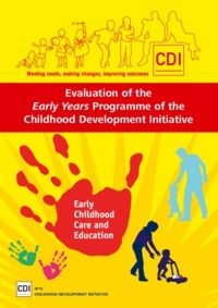 Object Evaluation of the Early Years Programme of the Childhood Development Initiativehas no cover picture