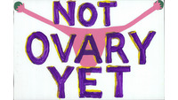 Object 'Not Ovary Yet' postercover