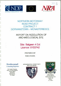 Object Archaeological excavation report, 01E0742 Balgeen 4 Ext. Report on resolution of sites, County Meath.cover