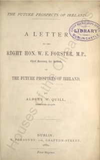 Object The future prospects of Ireland : a letter to the Right Hon. W.E. Forster, M.P., Chief Secretary of Ireland, on the future prospects of Irelandhas no cover picture