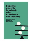 Object Debating austerity in Ireland: crisis, experience and recoverycover picture