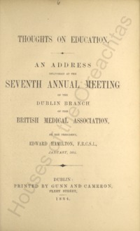 Object Thoughts on education : an address delivered at the seventh annual meeting of the Dublin branch of the British Medical Associationhas no cover picture