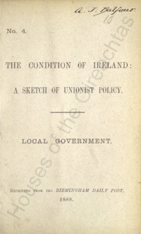 Object The condition of Ireland : a sketch of unionist policy. Local governmentcover
