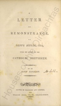 Object A letter of remonstrance, to Denys Scully, Esq. upon his advice to his Catholic brethrencover
