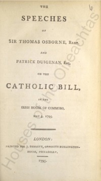 Object The speeches of Sir Thomas Osborne, Bart, and Patrick Duigenan, Esq. on the Catholic bill, in the Irish House of Commons, May 5, 1795cover