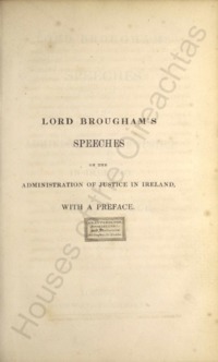 Object Lord Brougham's speeches on the administration of justice in Ireland, with a prefacecover