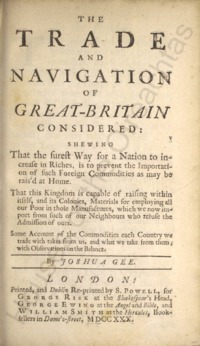 Object The trade and navigation of Great-Britain considered : shewing that the surest way for a nation to increase in riches, is to prevent the importation of such foreign commodities as may be rais'd at homecover picture