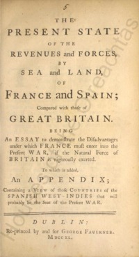 Object The present state of the revenue and forces by sea and land of France and Spain compared with those of Great Britaincover picture