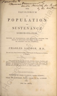 Object The equilibrium of population and sustenance demonstrated ; showing, on physiological and statistical grounds, the means of obviating the fears of the late Mr. Malthus and his followershas no cover picture